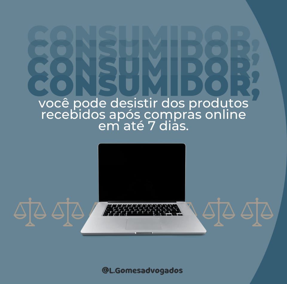 Direitos do Consumidor. Desistência em Compras Online